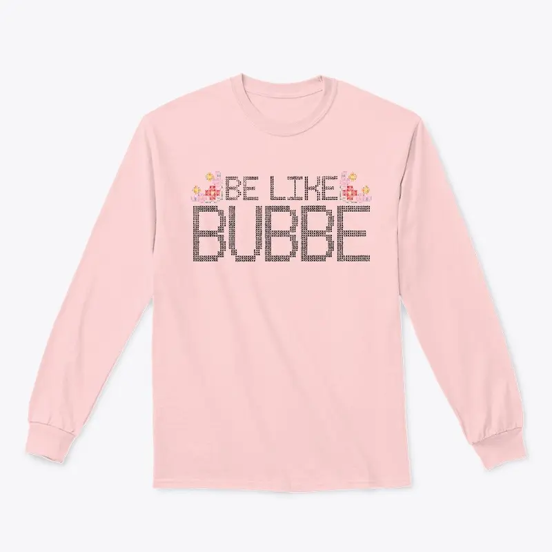 Be Like Bubbe